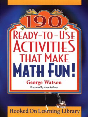 190 Ready-To-Use Activities That Make Math Fun!