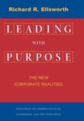 Leading with Purpose : The New Corporate Realities