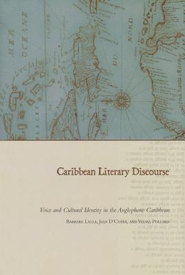Caribbean Literary Discourse : Voice and Cultural Identity in the Anglophone Caribbean