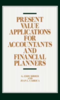 Present Value Applications for Accountants and Financial Planners