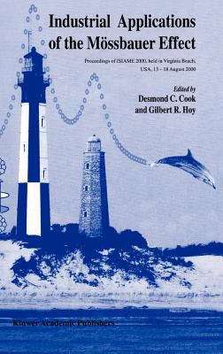 Industrial Applications of the Mössbauer Effect : Proceedings of ISIAME 2000 Held in Virginia Beach, USA, 13-18 August 2000