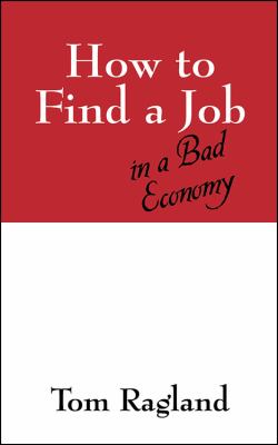 How to Find a Job in a Bad Economy