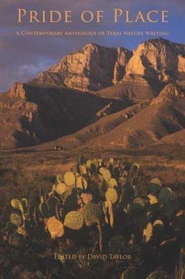 Pride of Place : A Contemporary Anthology of Texas Nature Writing