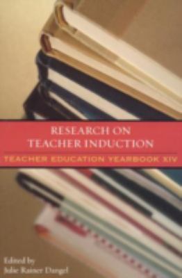 Research on Teacher Induction : Teacher Education Yearbook XIV