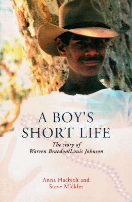 A Boy's Short Life : The True Story of Warren Braedon/Louis Johnson