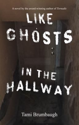 Like Ghosts in the Hallway