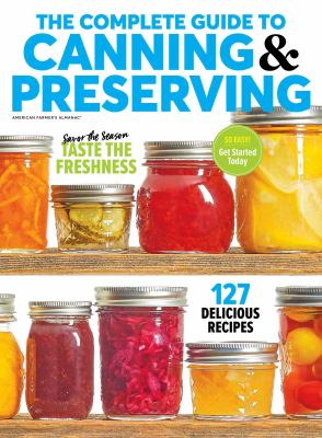 Complete Guide to Canning and Preserving at Home