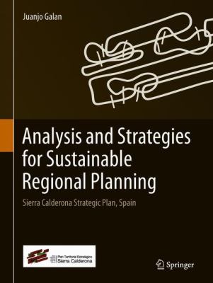 Analysis and Strategies for Sustainable Regional Planning : Sierra Calderona Strategic Plan, Spain
