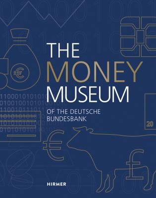 The Money Museum : Of the Deutsche Bundesbank