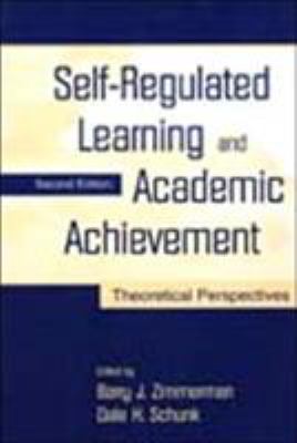 Self-Regulated Learning and Academic Achievement : Theoretical Perspectives