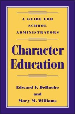 Character Education : A Guide for School Administrators