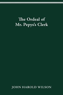 The Ordeal of Mr. Pepys's Clerk