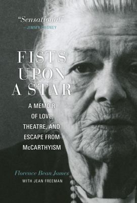Fists upon a Star : A Memoir of Love, Theater, and Escape from McCarthyism