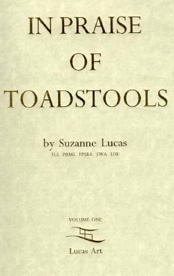 In Praise of Toadstools