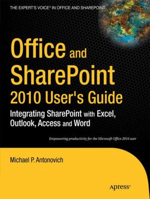 Office and SharePoint 2010 User's Guide : Integrating SharePoint with Excel, Outlook, Access and Word