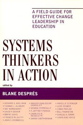 Systems Thinkers in Action : A Field Guide for Effective Change Leadership in Education