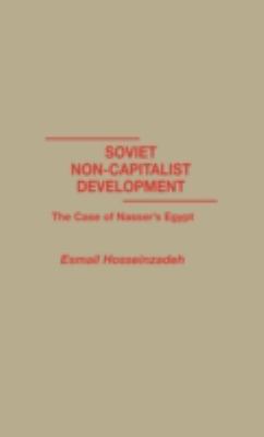 Soviet Non-Capitalist Development : The Case of Nasser's Egypt