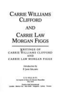Writings of Carrie Williams Clifford and Carrie L. M. Figgs