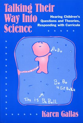 Talking Their Way into Science : Seminal Questions, Complex Theories and Responsive Curricula