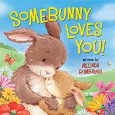 Somebunny Loves You!