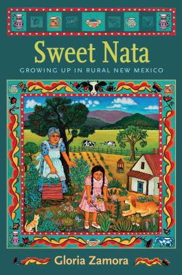 Sweet Nata : Growing up in Rural New Mexico