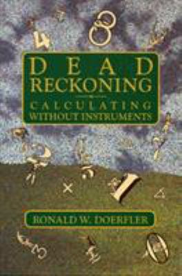 Dead Reckoning : Calculating Without Instruments