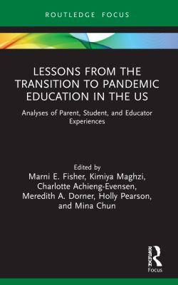 Lessons from the Transition to Pandemic Education Across the US Education System During COVID-19 : Analyses of Parent, Student, and Educator Experiences