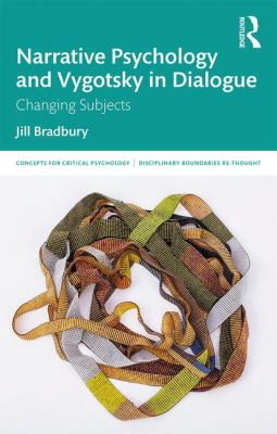 Narrative Psychology and Vygotsky in Dialogue : Changing Subjects