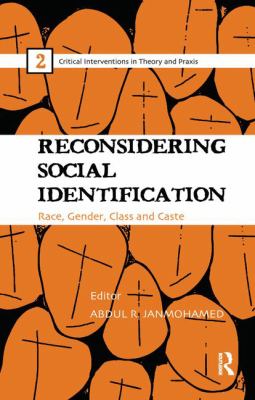 Reconsidering Social Identification : Race, Gender, Class and Caste