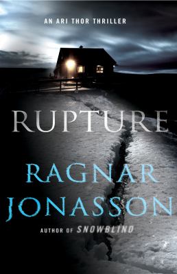 Rupture : An Ari Thor Thriller
