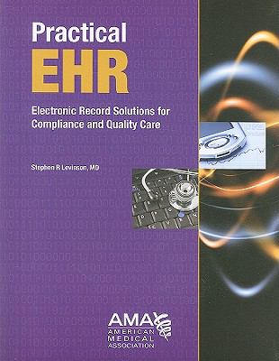 Practical EHR : Electronic Record Solutions for Compliance and Quality Care
