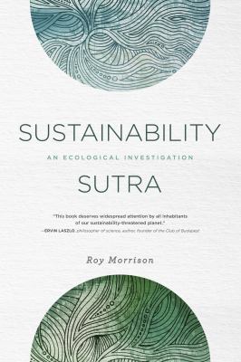 Sustainability Sutra : An Ecological Investigation