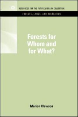 Forests for Whom and for What?