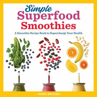 Simple Superfood Smoothies