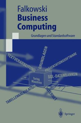 Business Computing : Grundlagen und Standardsoftware