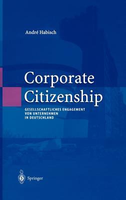 Corporate Citizenship : Gesellschaftliches Engagement von Unternehmen in Deutschland
