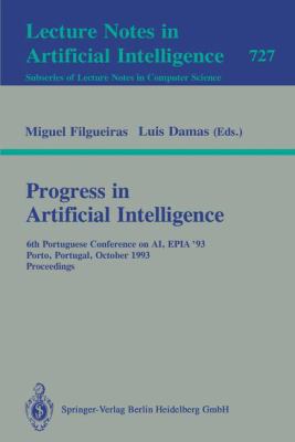 Progress in Artificial Intelligence : 6th Portuguese Conference on AI, EPIA `93, Porto, Portugal, October 6-8, 1993. Proceedings