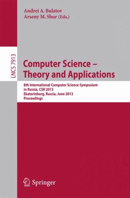 Computer Science -- Theory and Applications : 8th International Computer Science Symposium in Russia, Csr 2013, Ekaterinburg, Russia, June 25-29, 2013, Proceedings