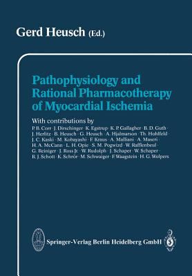 Pathophysiology and Rational Pharmacotherapy of Myocardial Ischemia