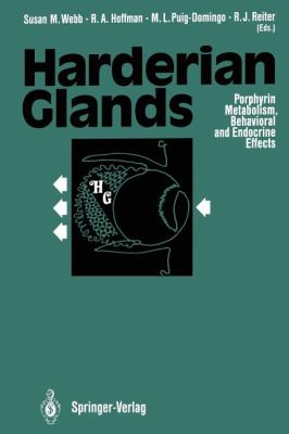 Harderian Glands : Porphyrin Metabolism, Behavioral and Endocrine Effects