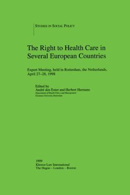 The Right to Health Care in Several European Countries Vol. 5 : Expert Meeting, Held in Rotterdam, The Netherlands, April 27-28, 1998