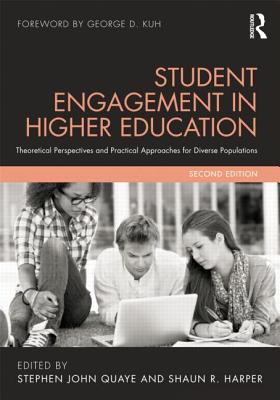Student Engagement in Higher Education : Theoretical Perspectives and Practical Approaches for Diverse Populations