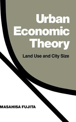 Urban Economic Theory : Land Use and City Size