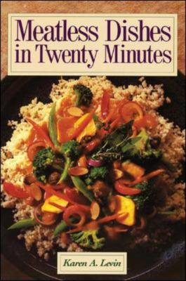Meatless Dishes in Twenty Minutes
