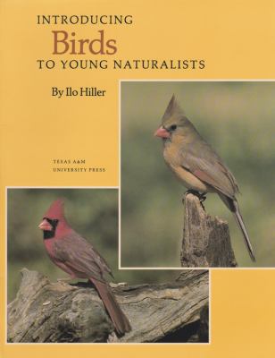 Introducing Birds to Young Naturalists : From Texas Parks and Wildlife Magazine