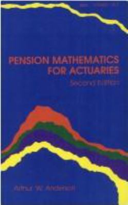 Pension Mathematics for Actuaries