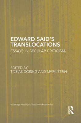 Edward Said's Translocations : Essays in Secular Criticism