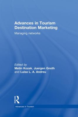 Advances in Tourism Destination Marketing : Managing Networks