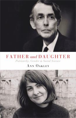 Father and Daughter : Patriarchy, Gender, and Social Science