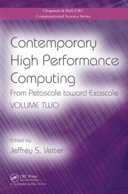 Contemporary High Performance Computing : From Petascale Toward Exascale, Volume Two